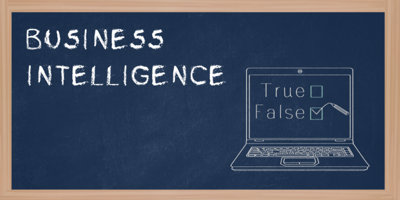 Business Intelligence : vrai ou faux